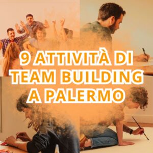 Scopri di più sull'articolo L’arte dei team building a Palermo: 9 attività per il tuo gruppo