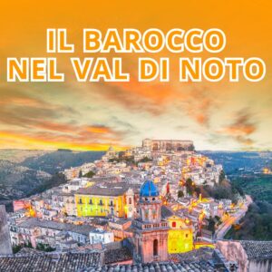 cose da fare in Sicilia in vacanza in estate architettura barocca Val di Noto
