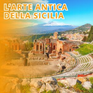 cose da fare in Sicilia in vacanza in viaggio in estate arte antica siciliana templi e teatri